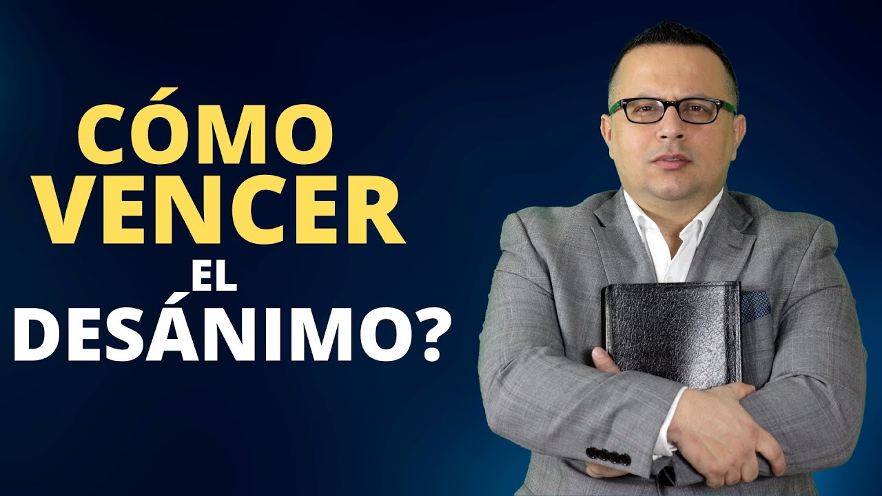 ¿Cómo vencer el desánimo? | Pastor Peter Josué