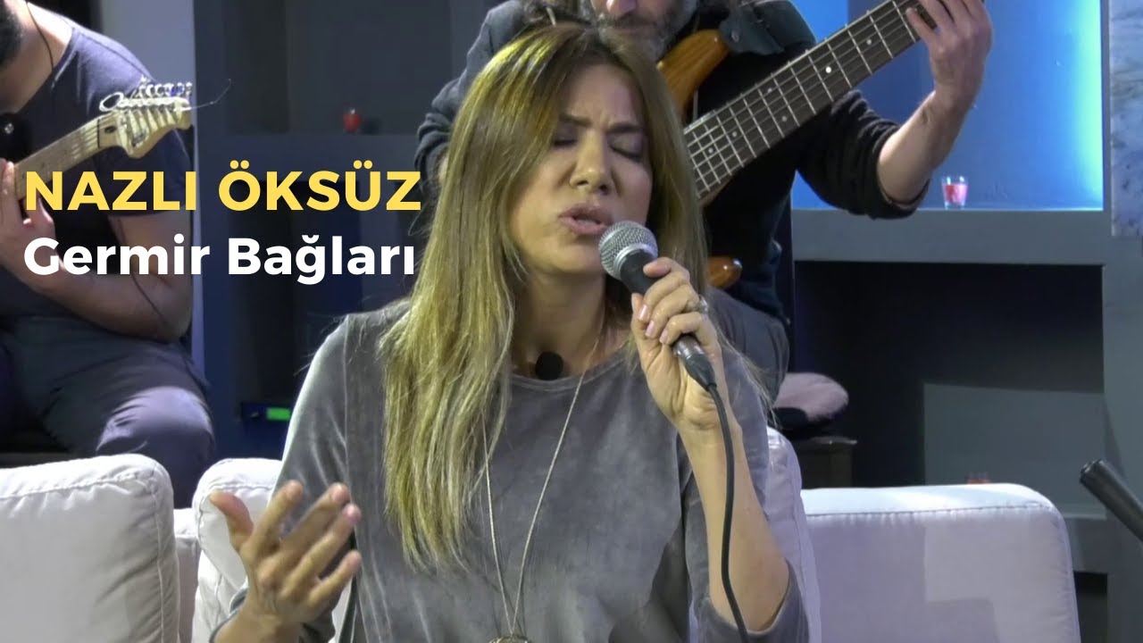 NAZLI ÖKSÜZ | Germir Bağları | Kayseri Türküsü
