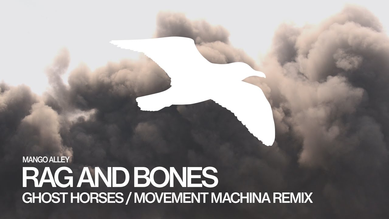 Rag and Bones - Ghost Horses (Movement Machina Remix)