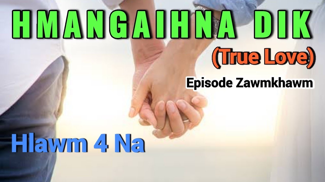 HMANGAIHNA DIK - Hlawm 4 Na (Zawmkhawm)  // Tomtom Putara