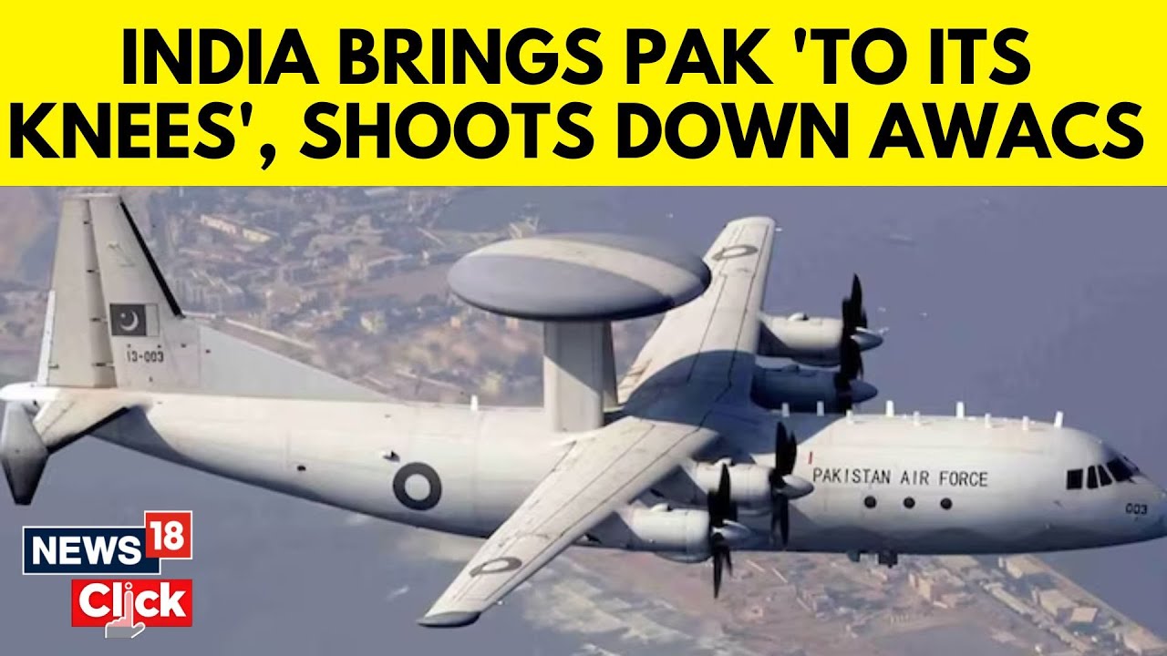 India Pakistan War | India Shots Down Pakistan’s AWACS in Retaliation | Operation Sindoor | N18V