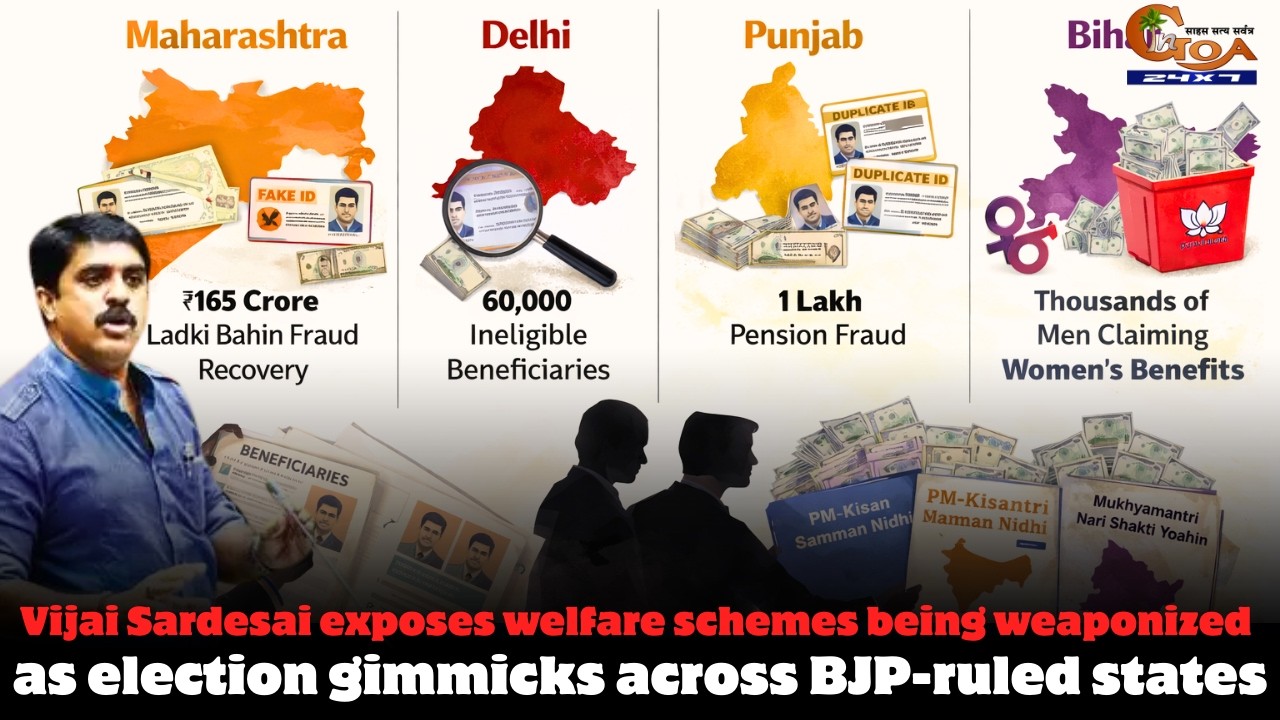 Vijai Sardesai exposes welfare schemes being weaponized as election gimmicks across BJP-ruled states