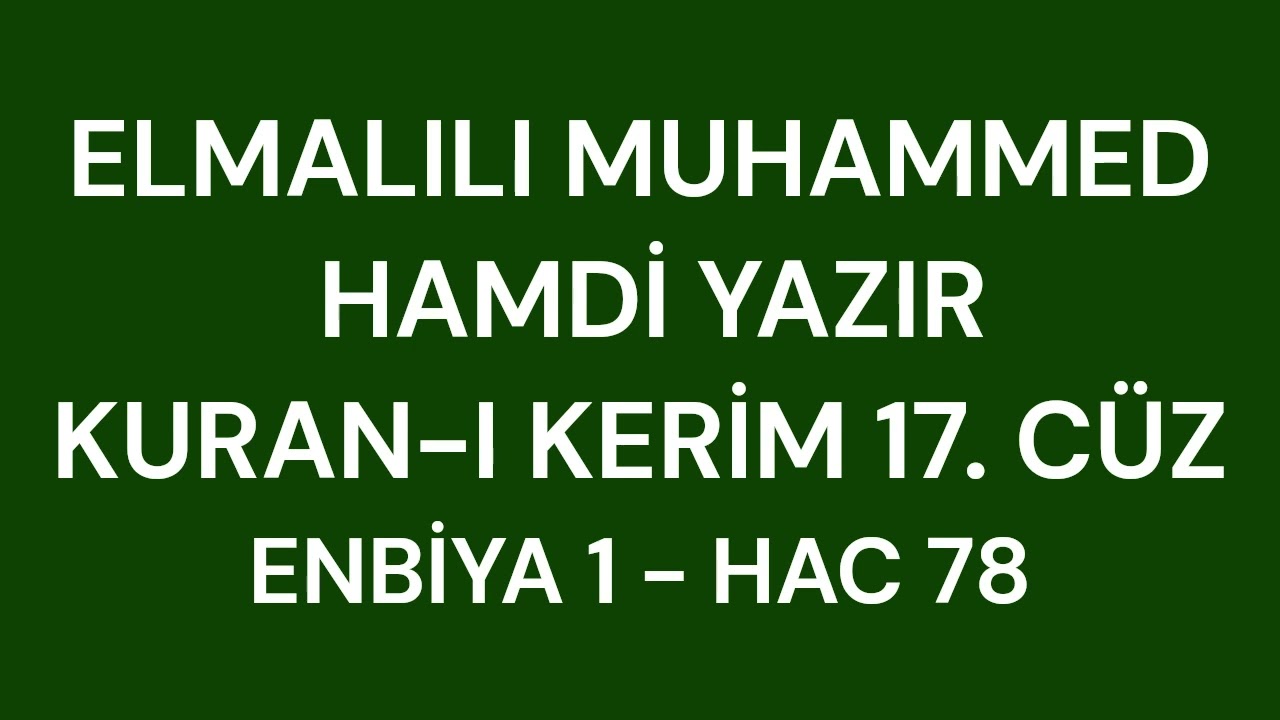 Kur'an-ı Kerim Meali - Elmalılı Hamdi Yazır - 17. Cüz