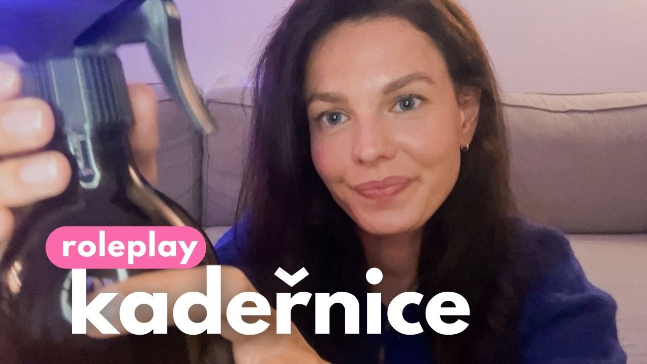 ROLEPLAY kamar&aacute;dka kadeřnice ✂️ ASMR CZ