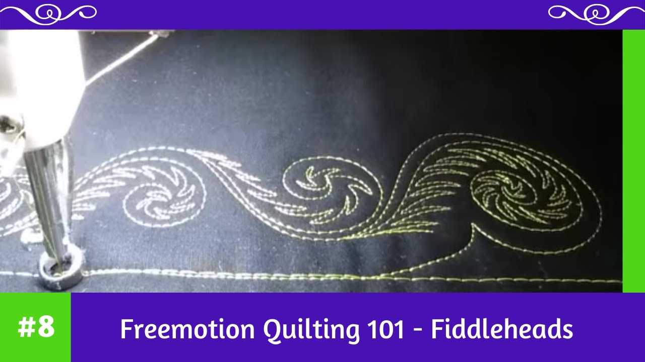 Freemotion Quilting 101 #8 - Fiddleheads