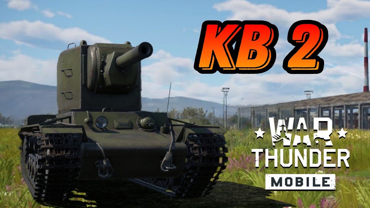 СОВЕТСКИЙ БРЕВНОМЁТ КВ-2 В War Thunder Mobile ОБЗОР