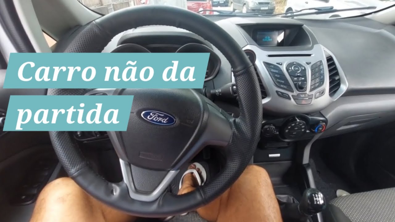 ⚠️ Carro não dá partida - Ecosport - Ford - Comutador com defeito e outras dicas de testes