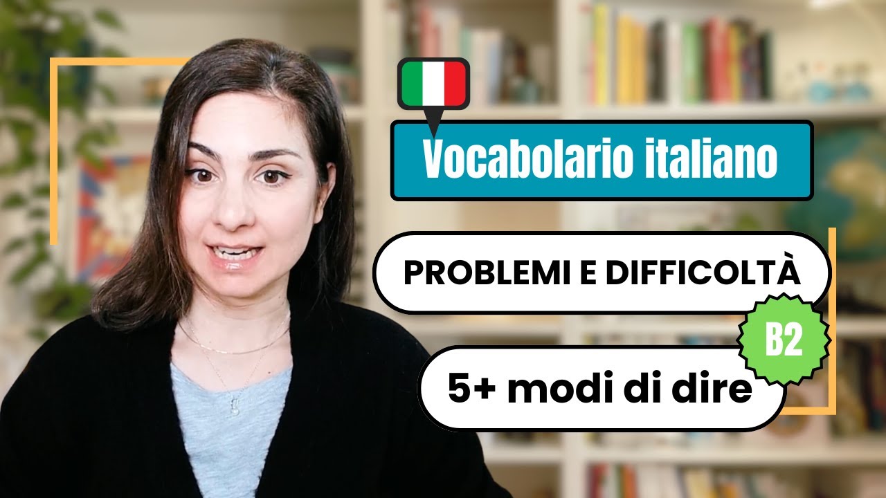 Learn Italian Vocabulary B2: problemi o difficoltà + FREE PDF