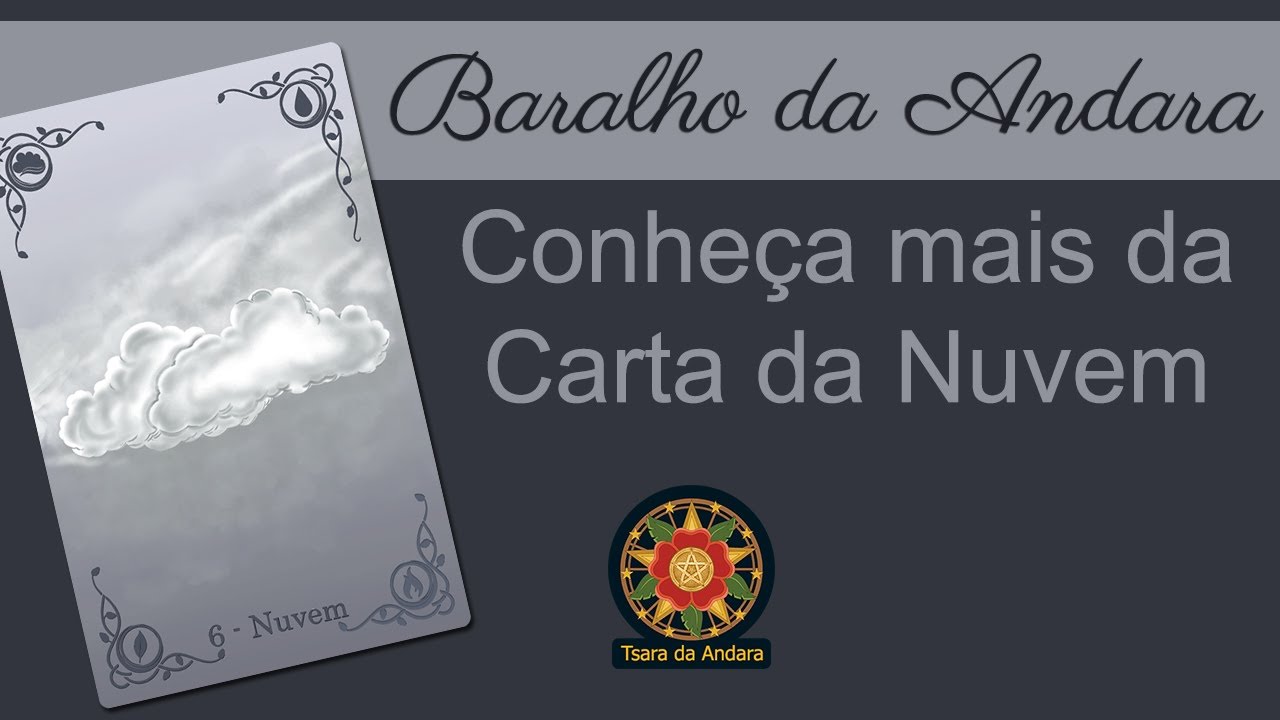Nuvem no Baralho da Cigana Andara / Carta 6