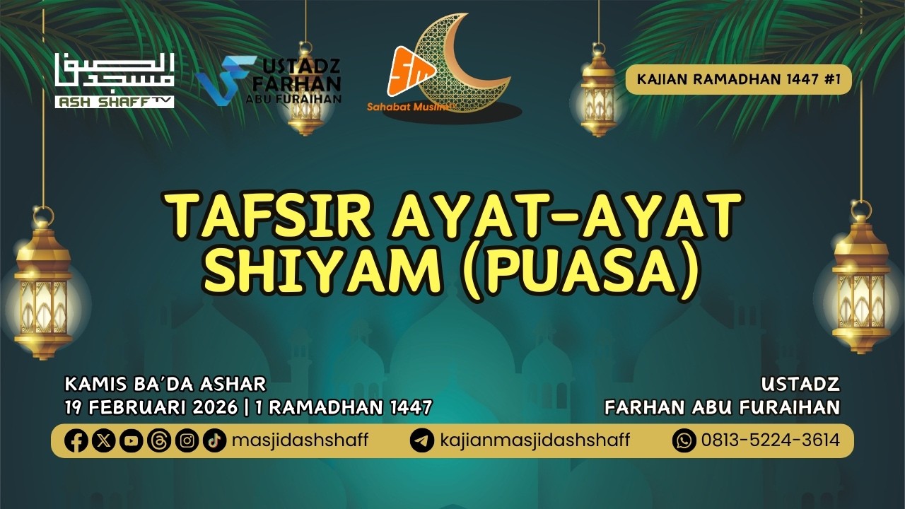 Kajian Ramadhan 1447: 1. Tafsir Ayat-ayat Shiyam | Ustadz Farhan Abu Furaihan