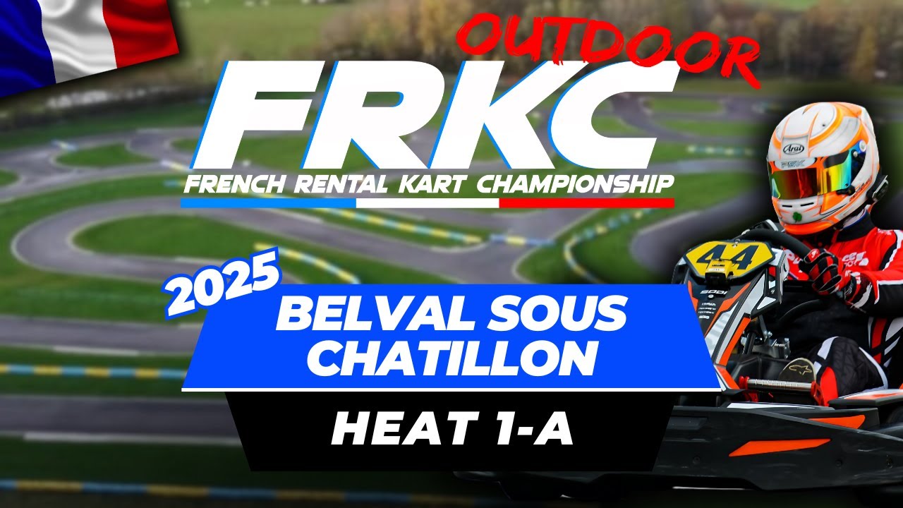 FRKC OUTDOOR 2025 / HEAT 1-A / Sens normal / French Rental Kart Championship / Karting Belval