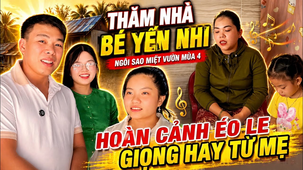 Thăm nhà Bé Yến Nhi, hoàn cảnh éo le thừa hưởng giọng hát ngọt ngào từ Mẹ