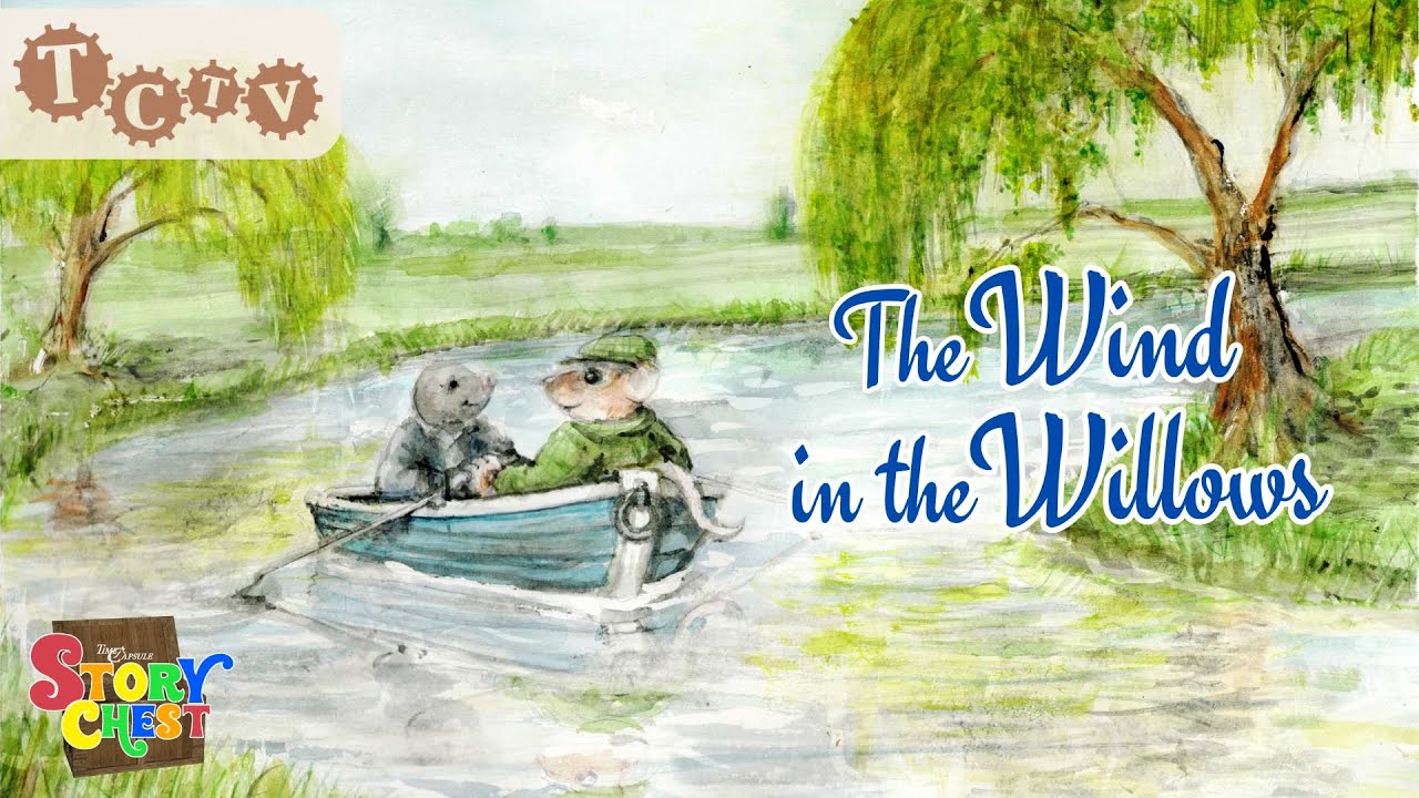 TCTV's Story Chest: The Wind in the Willows Part One