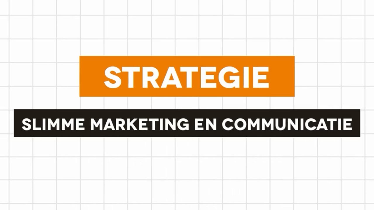 Strategie - Slimme marketing en communicatie