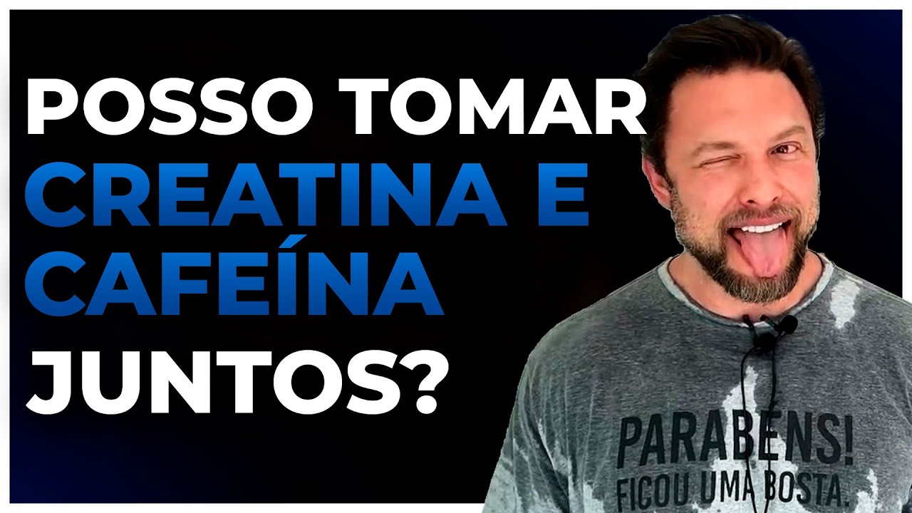 POSSO TOMAR CREATINA E CAFEÍNA JUNTOS? | BNTC