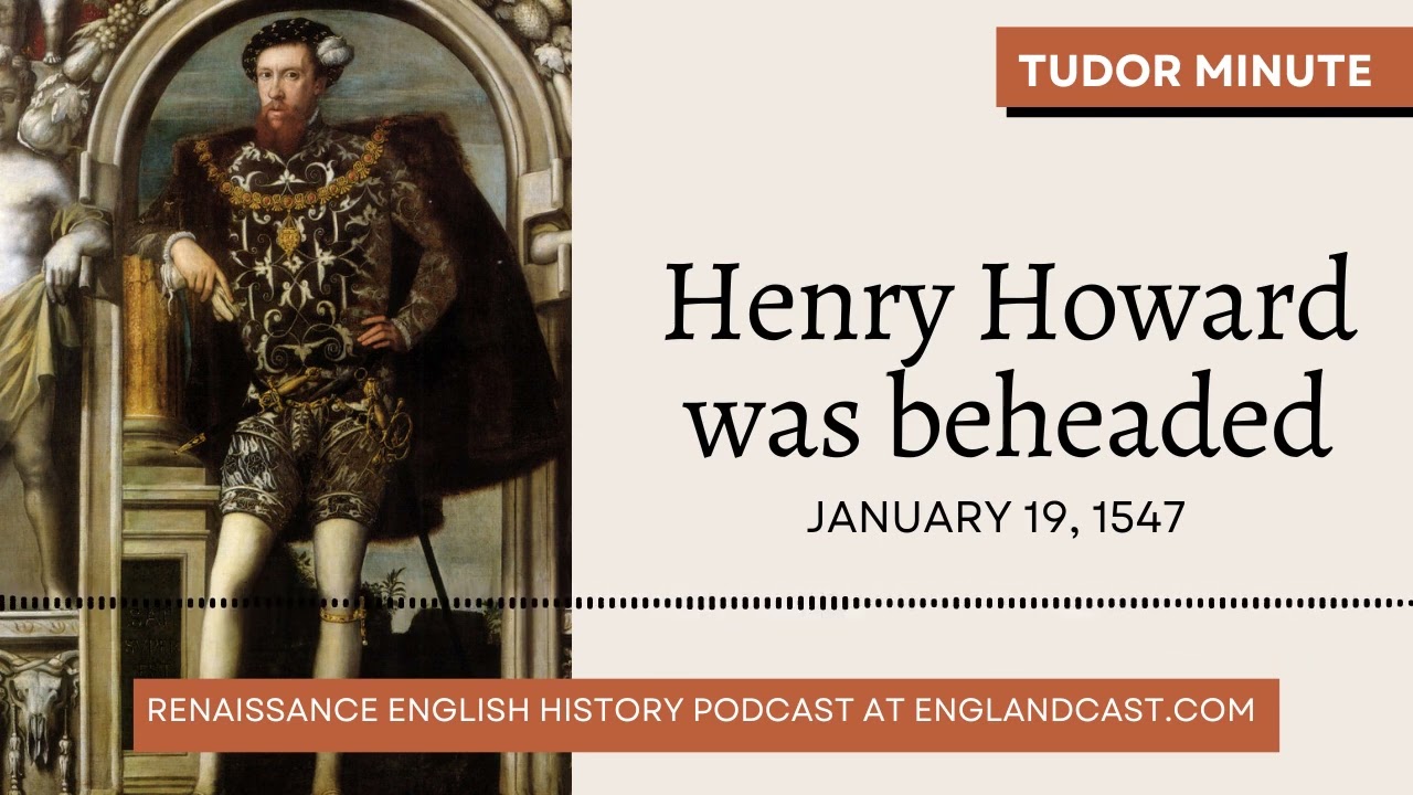 January 19, 1547: Henry Howard, Earl of Surrey was beheaded | Tudor Minute