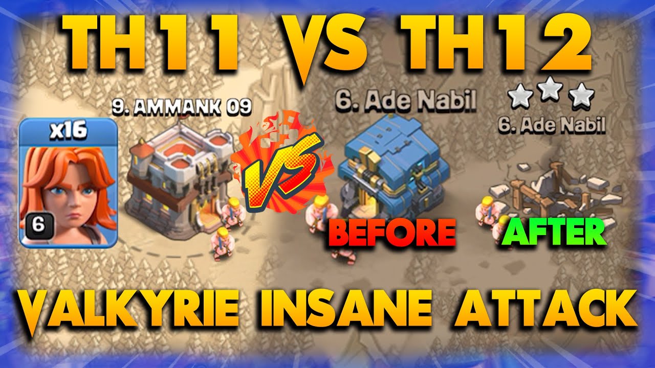 Valkyrie Insane Attack After Update !! TH 11 VS TH 12 Attack Strategy | Clash Of Clans