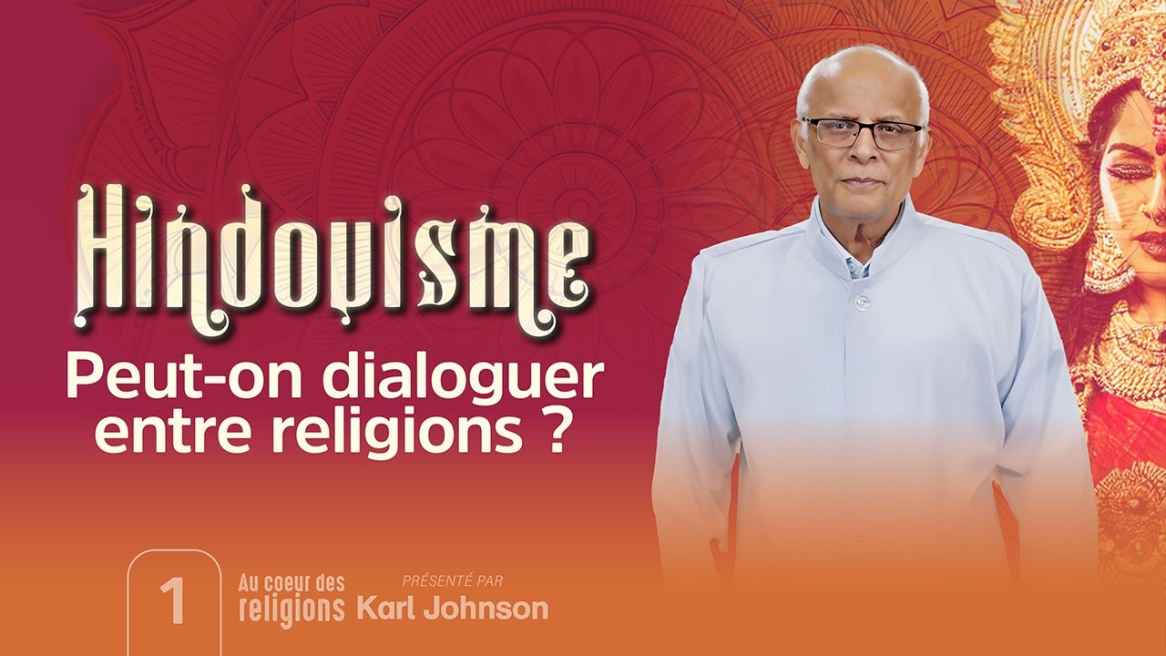 Peut-on dialoguer entre religions ? 🕉️ Pr&eacute;sent&eacute; par Karl Johnson |&nbsp;Au C&oelig;ur de la Religion 1|S2