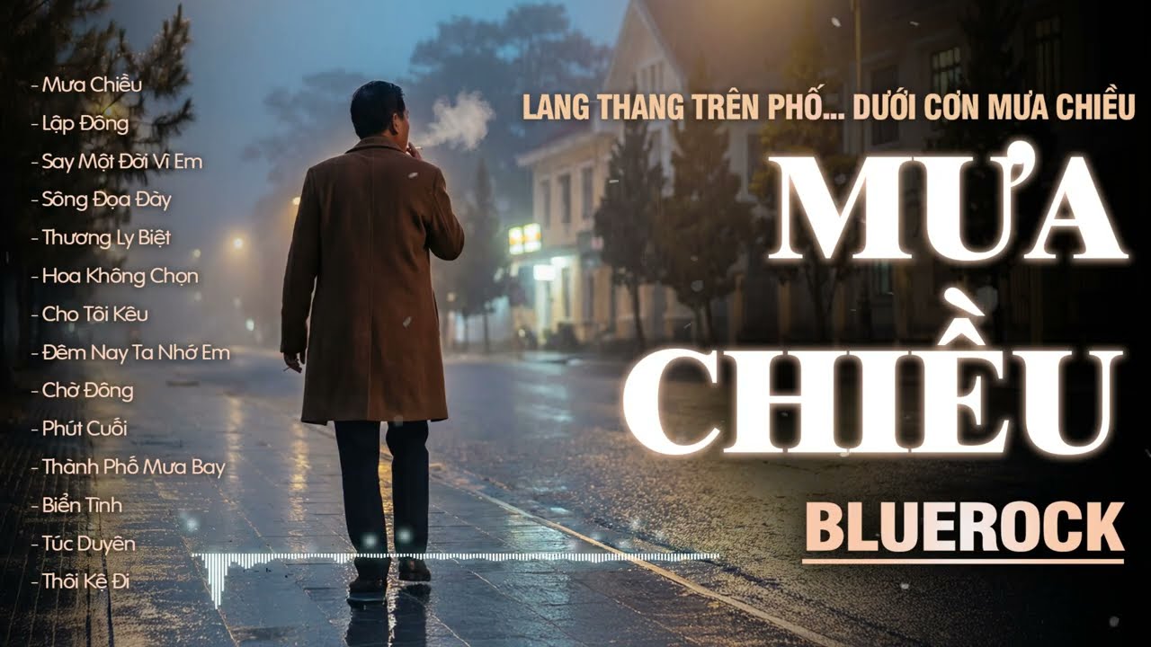 Lang Thang Trên Phố... Dưới Cơn Mưa Chiều | Tuyển Tập BLUE ROCK Tâm Trạng Chạm Đến Trái Tim