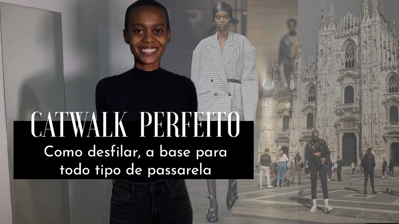 COMO DESFILAR - o segredo da passarela dos sonhos #catwalk