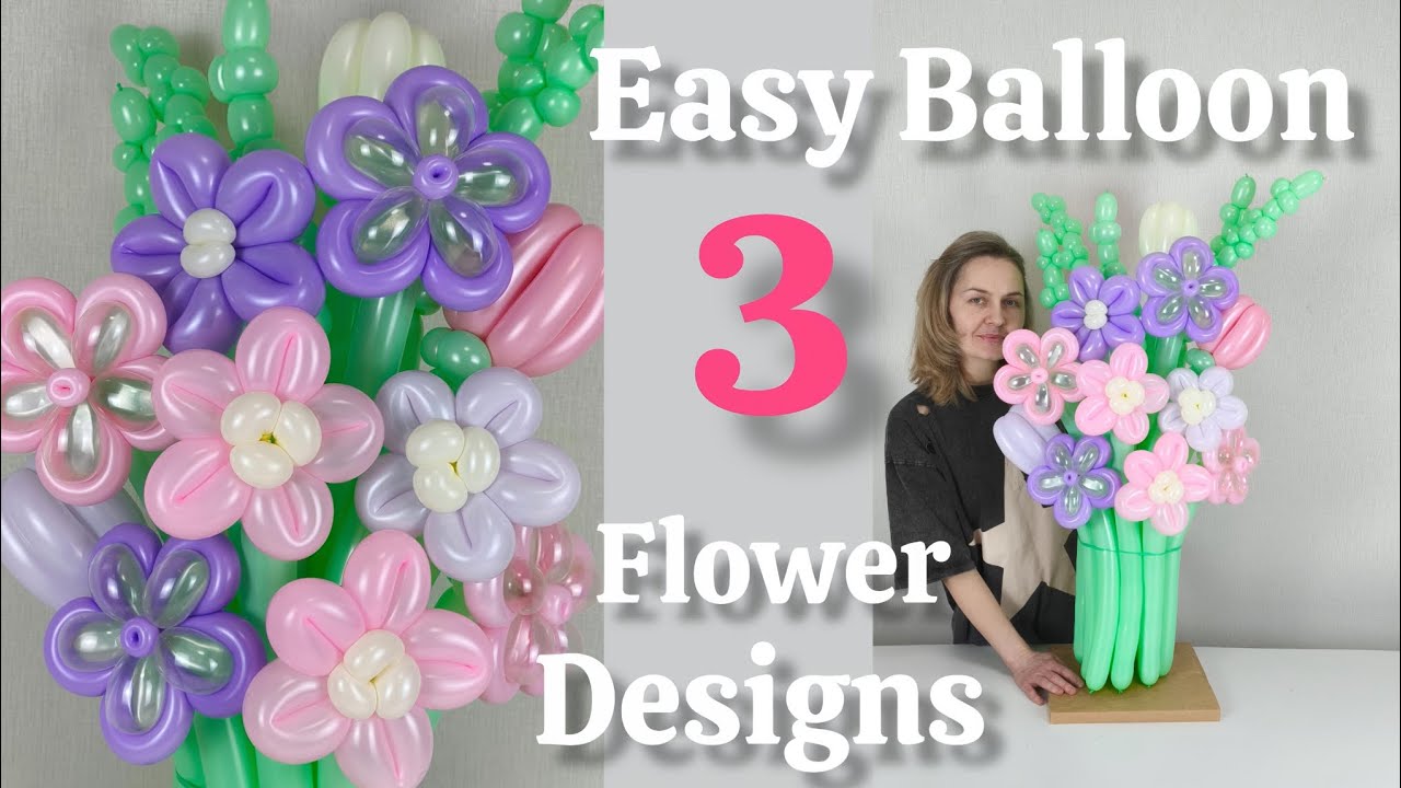 Three Easy Balloon Flower Designs 🌸 Bouquet Tutorial