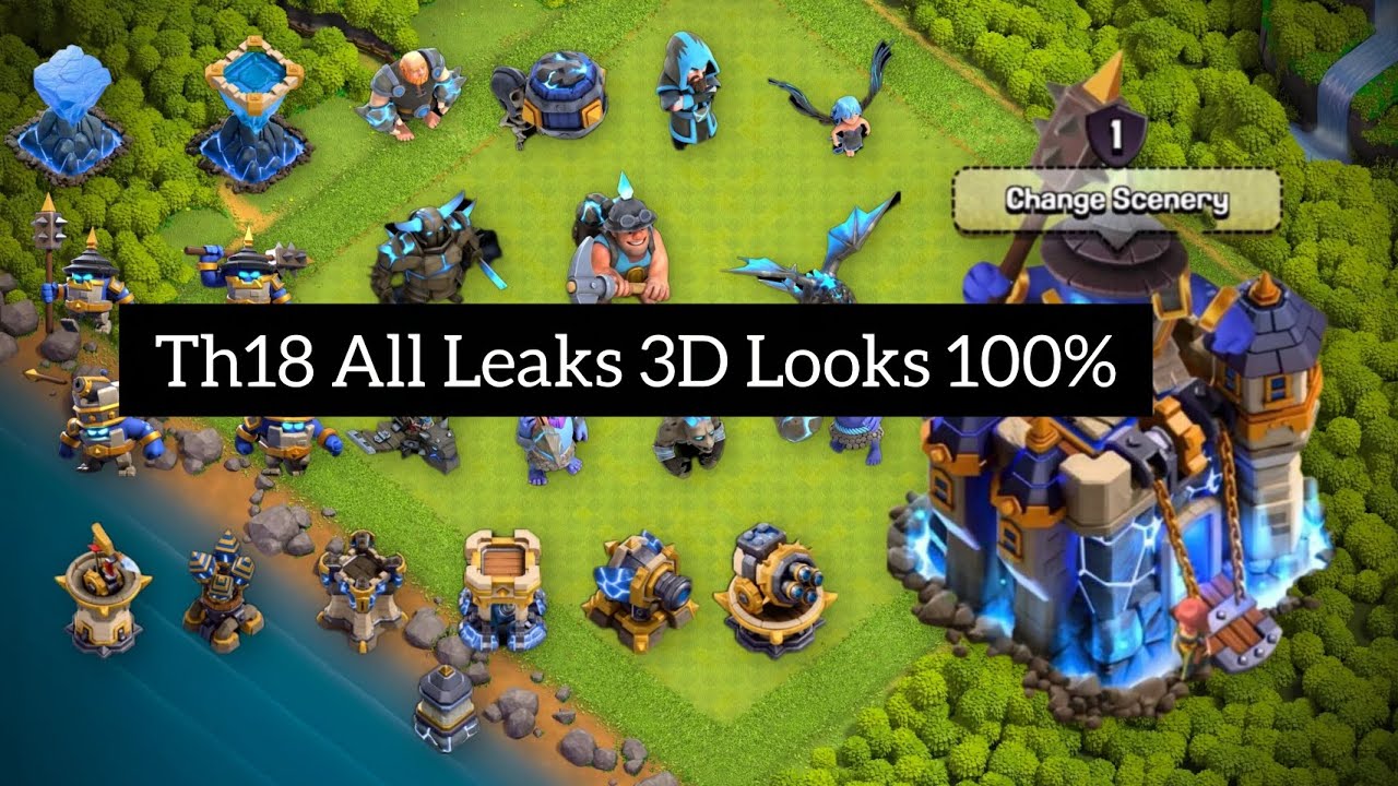 TOWNHALL 18 ALL LEAKS 3D LOOKS 100% CONFIRMED CLASH OF CLANS |SNEAK PEEK 2025|