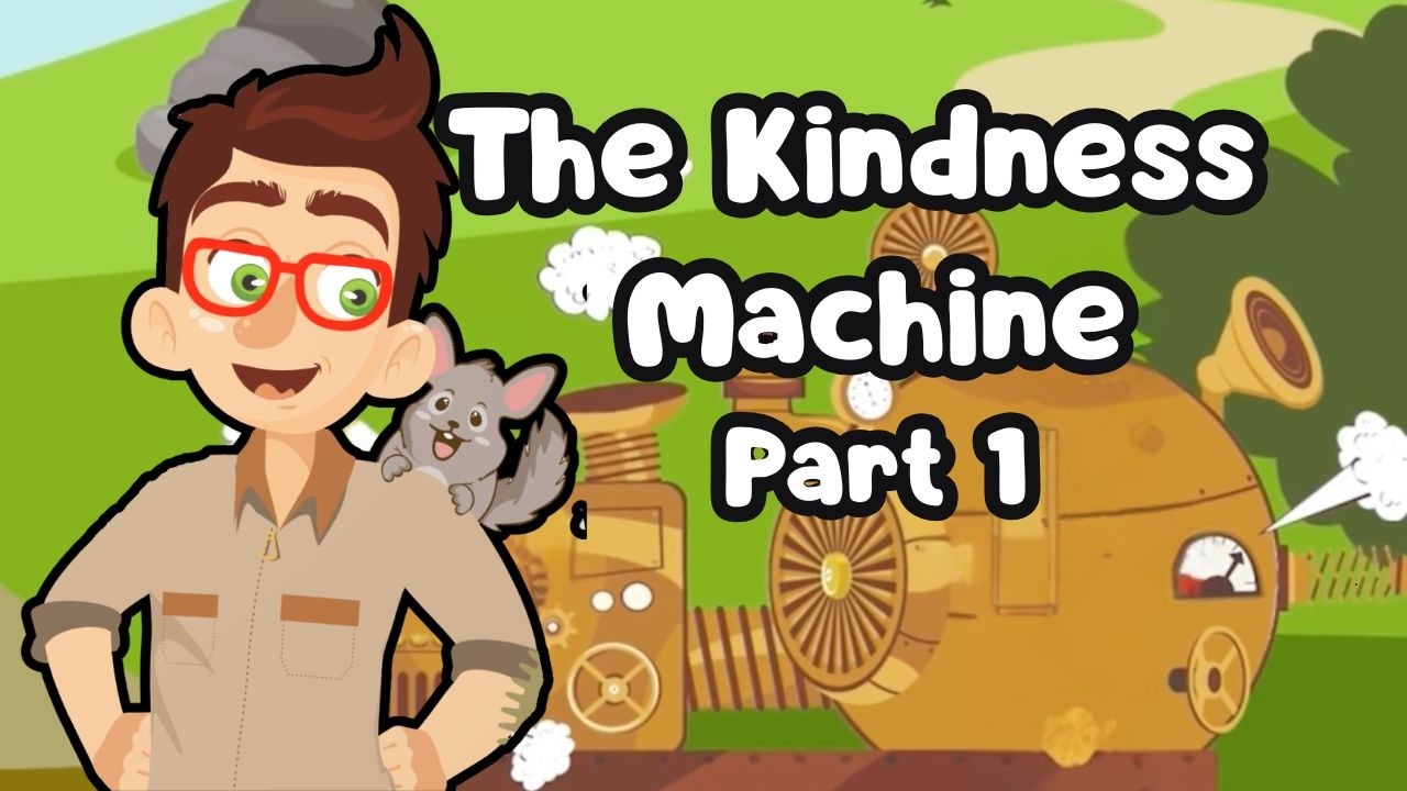 The Kindness Machine – Part 1 | Bartholomew Balderdash Kindness Story for Kids