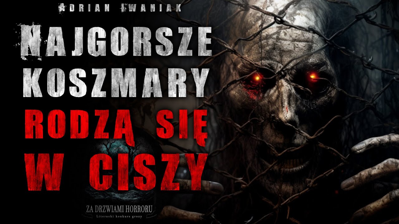 Najgorsze koszmary rodzą się w ciszy | FINAŁ | Za Drzwiami Horroru - CreepyPasta Lektor PL