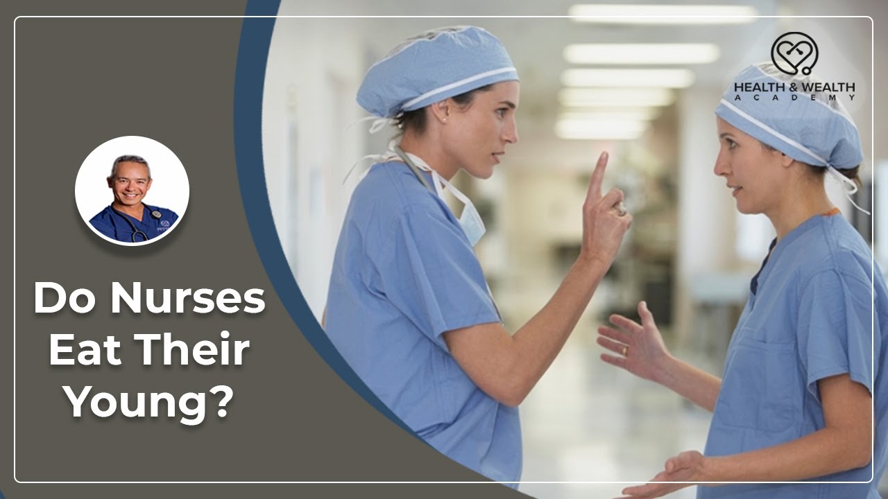 Do Nurses Eat Their Young?