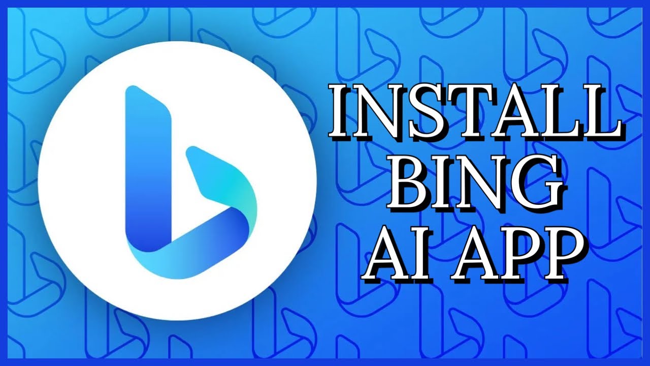 How To Download Bing AI App 2023?