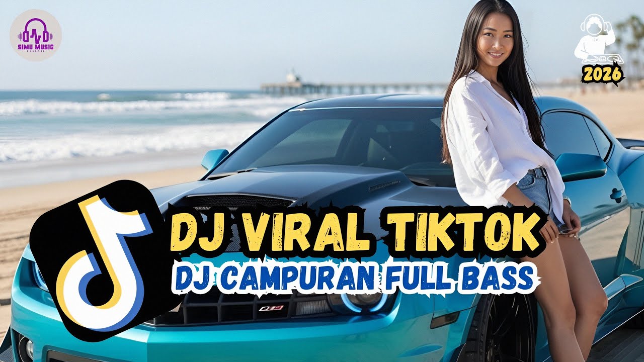 DJ CAMPURAN VIRAL TIKTOK 2026🎵 || KUMPULAN DJ SLOW TERBARU FULL BASS