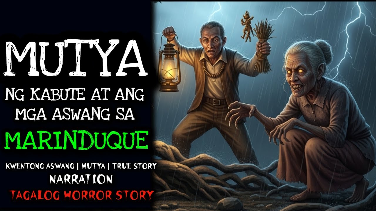 MUTYA NG KABUTE AT MGA ASWANG SA MARINDUQUE | Kwentong Aswang | True Story