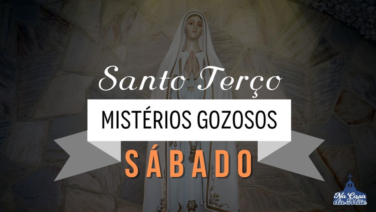 Santo Terço dos Mistérios Gozosos - 31 de Maio