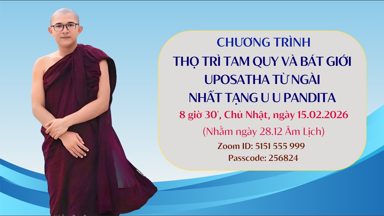 [15.02.2026] THỌ TRÌ TAM QUY VÀ BÁT QUAN TRAI GIỚI TỪ NGÀI TAM TẠNG THỨ 15