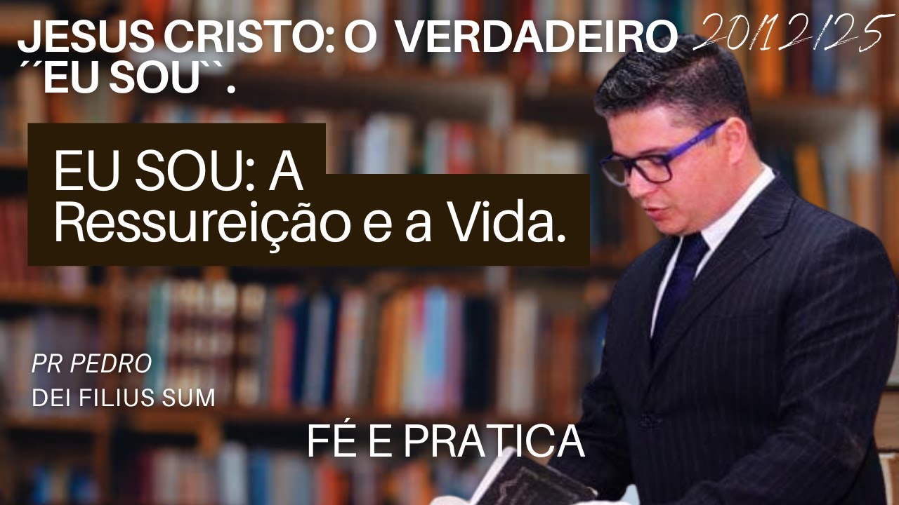 EU SOU: A Ressureição e a Vida