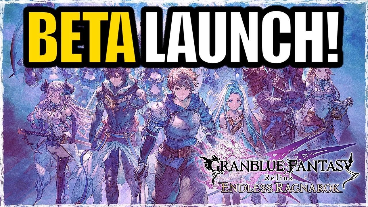 Granblue Fantasy Relink Beta Launch!!