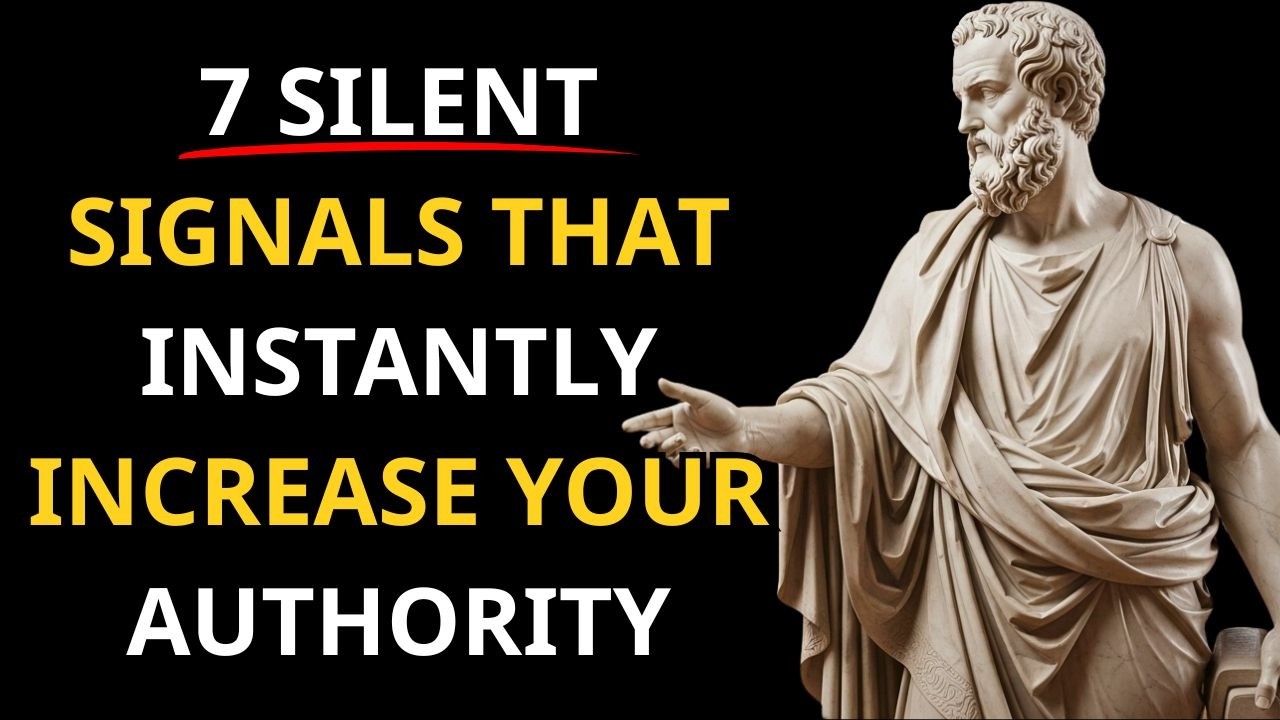 7 Silent Signals That Instantly Increase Your Authority | Stoicism