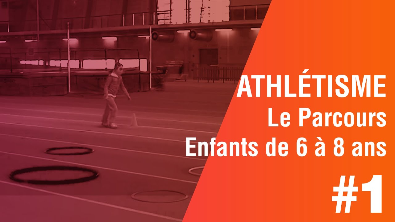 Enfants de 6 à 8 ans, exercices d'athlétisme: 1 ère Partie, le PARCOURS