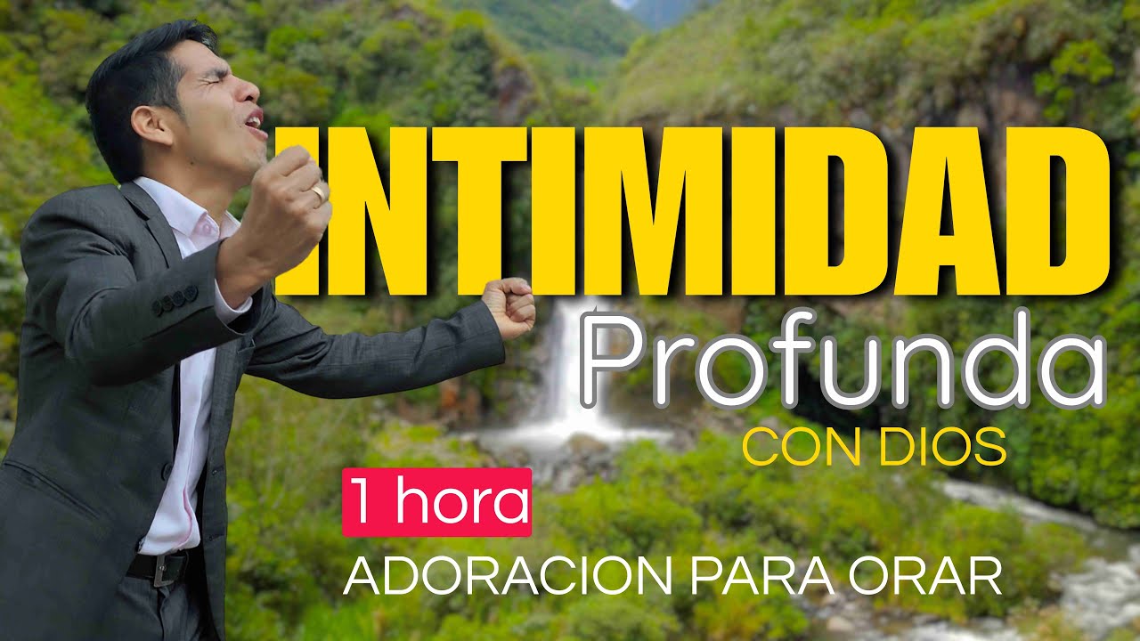 Intimidad Profunda con Dios 1 Hora de Adoración Cristiana para Orar y Conectar con el Espíritu Santo