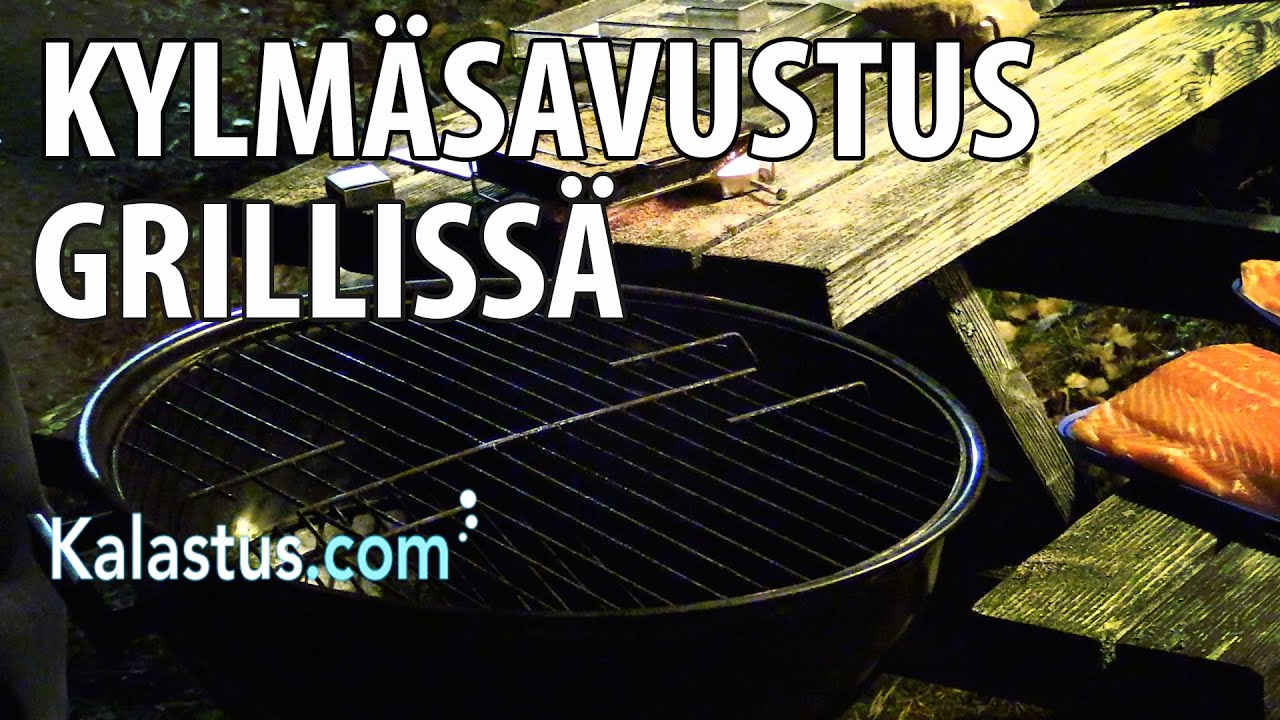 Kalan kylmäsavustaminen pallogrillissä