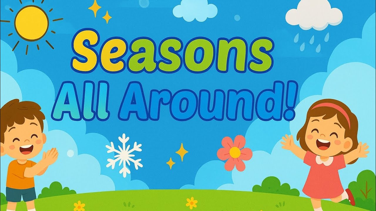 Seasons All Around | Fun Animated Rhyme for Kids 🌈❄️☀️🌧️🍂