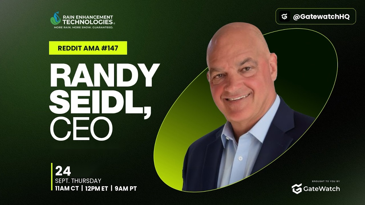 Reddit AMA 147: Randy Seidl, CEO of Rain Enhancement Technologies (Nasdaq: RAIN)