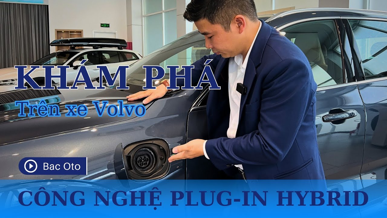 Khám phá sự khác biệt giữ xe Hybrid của Volvo với các xe Hybrid khác trên thị trường #bac_oto