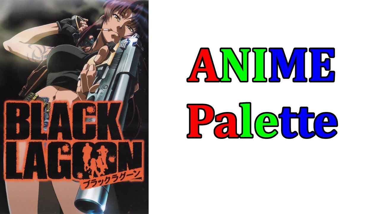 Anime Palette: Black Lagoon