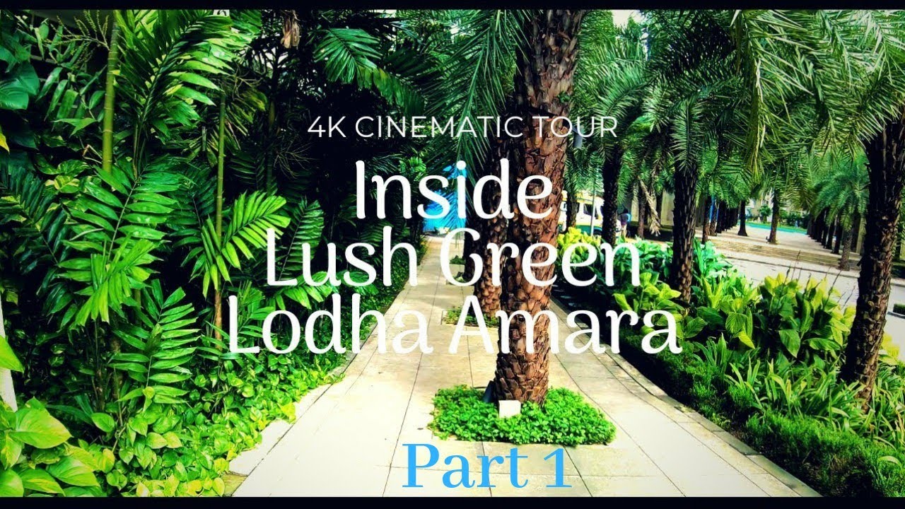 Inside Lush Green Lodha Amara | 4K Cinematic Tour | Part 1