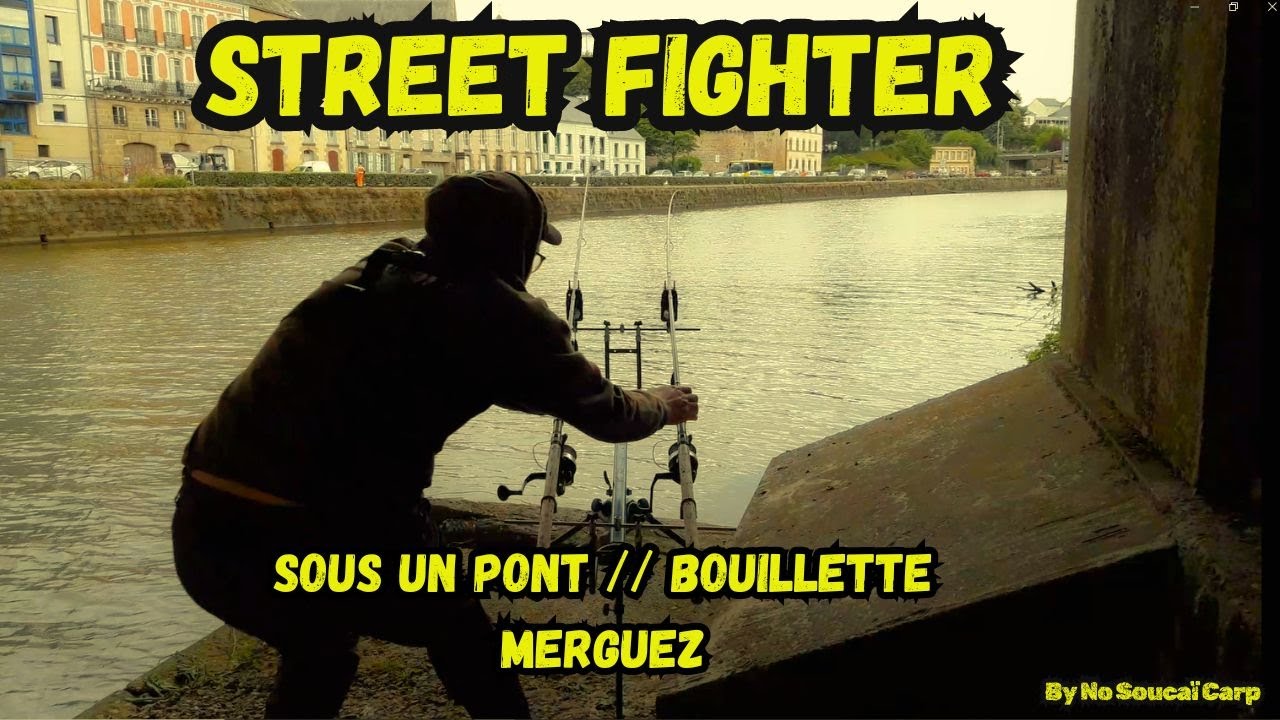 Street fighter//sous un pont//bouillette merguez