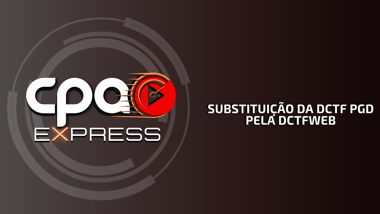 Substituição da DCTF PGD pela DCTFWeb