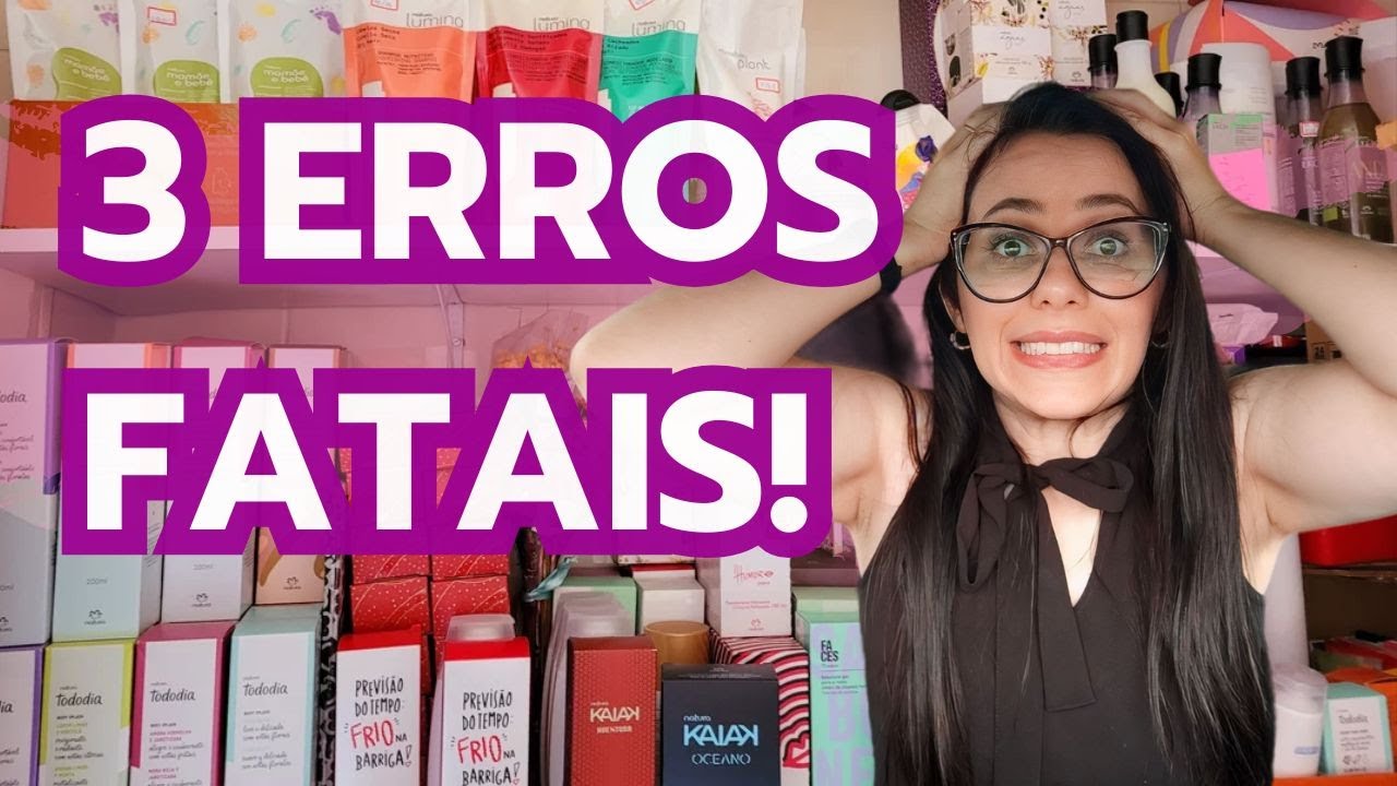3 ERROS que estão te fazendo PERDER VENDAS! (Consultora Natura e Avon, veja isso!)