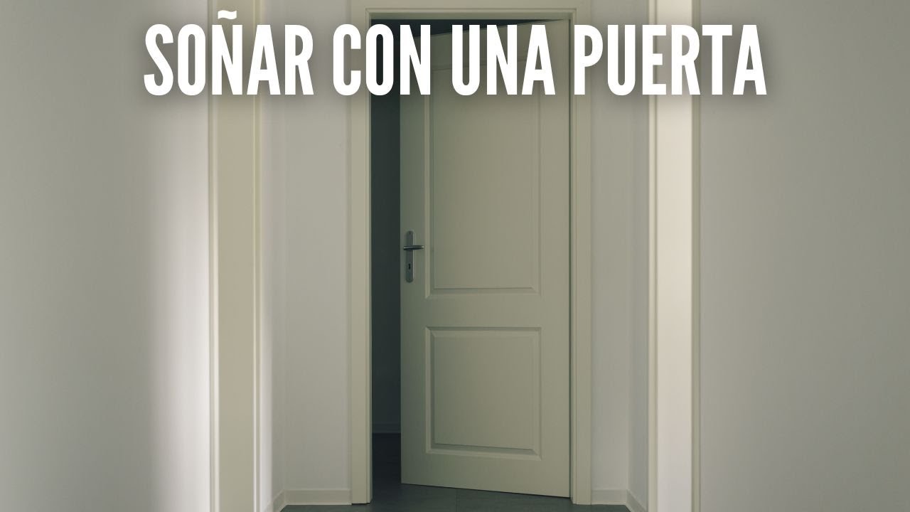 Que Significa Soñar con Puertas - Significado de Soñar con una Puerta