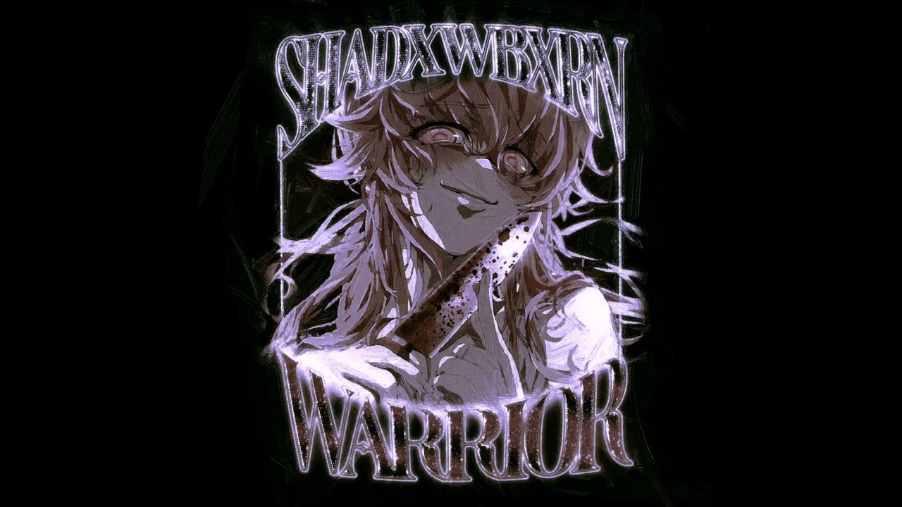 SHADXWBXRN - Warrior (slowed reverb)